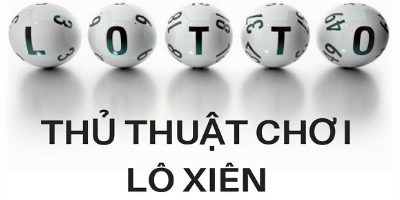 Top các chiến thuật lô thủ nên biết 