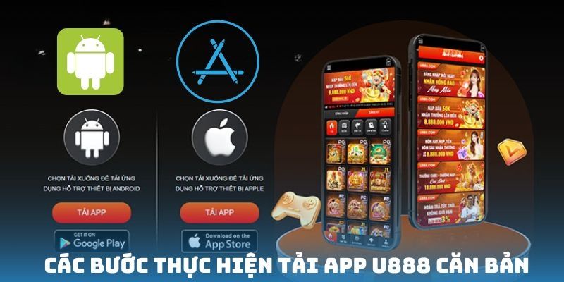 Hướng dẫn tân binh tải app U888 trên thiết bị di động 